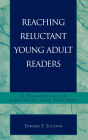 Reaching Reluctant Young Adult Readers: A Handbook for Librarians and Teachers