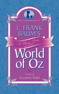 Title: L. Frank Baum's World of Oz: A Classic Series at 100, Author: Suzanne Rahn