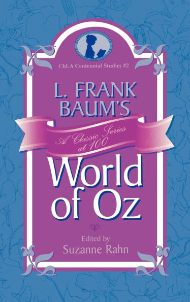 L. Frank Baum's World of Oz: A Classic Series at 100