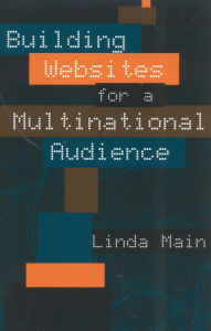 Title: Building Websites for a Multinational Audience, Author: Linda Main
