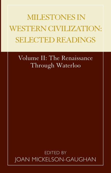 Milestones in Western Civilization: Selected Readings, The Renaissance through Waterloo, Volume 2