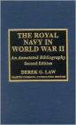 The Royal Navy in World War II: An Annotated Bibliography / Edition 2