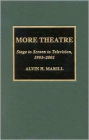 More Theatre: Stage to Screen to Television, 1993-2001