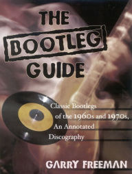 Title: The Bootleg Guide, Author: Garry Freeman