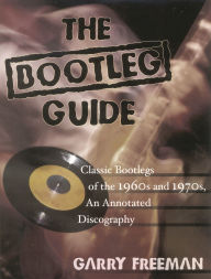 Title: The Bootleg Guide, Author: Garry Freeman