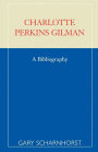 Charlotte Perkins Gilman: A Bibliography