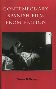 Title: Contemporary Spanish Film from Fiction, Author: Thomas G. Deveny
