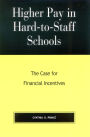Higher Pay in Hard-to-Staff Schools: The Case for Financial Incentives
