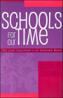 Schools for Our Time: The Local Classroom in an Uncertain World