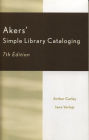 Akers' Simple Library Cataloging / Edition 7