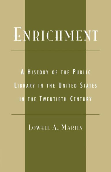Enrichment: A History of the Public Library in the United States in the Twentieth Century
