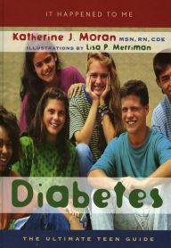 Title: Diabetes: The Ultimate Teen Guide, Author: Katherine J. Moran