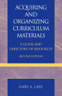 Acquiring and Organizing Curriculum Materials: A Guide and Directory of Resources