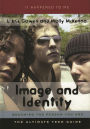 Image and Identity: Becoming the Person You Are