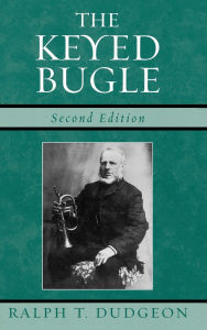 Title: The Keyed Bugle, Author: Ralph T. Dudgeon