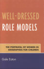 Well-Dressed Role Models: The Portrayal of Women in Biographies for Children