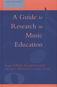 Title: A Guide to Research in Music Education, Author: Roger P. Phelps