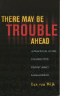 There May Be Trouble Ahead: A Practical Guide to Effective Patent Asset Management
