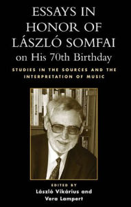 Title: Essays in Honor of Laszlo Somfai on His 70th Birthday: Studies in the Sources and the Interpretation of Music, Author: László Vikárius