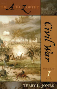 Title: The A to Z of the Civil War, Author: Terry L. Jones