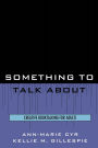 Something to Talk About: Creative Booktalking for Adults