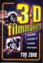 3-D Filmmakers: Conversations with Creators of Stereoscopic Motion Pictures