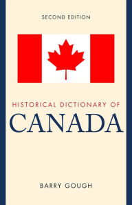 Title: Historical Dictionary of Canada, Author: Barry M. Gough