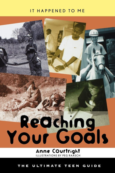 Reaching Your Goals: The Ultimate Teen Guide