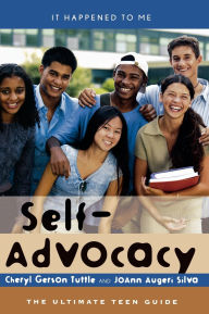 Title: Self-Advocacy: The Ultimate Teen Guide, Author: Cheryl Gerson Tuttle