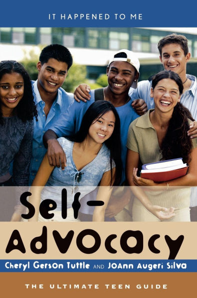 Self-Advocacy: The Ultimate Teen Guide