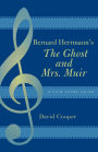 Bernard Herrmann's The Ghost and Mrs. Muir: A Film Score Guide