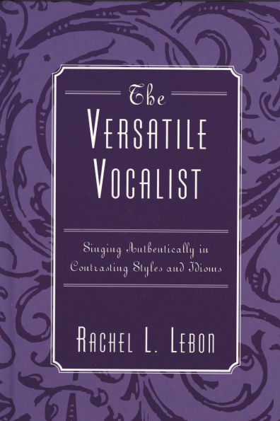 The Versatile Vocalist: Singing Authentically in Contrasting Styles and Idioms