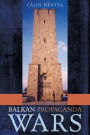 Balkan Propaganda Wars