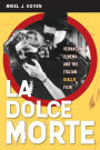 La Dolce Morte: Vernacular Cinema and the Italian Giallo Film