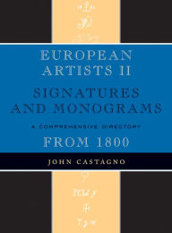Title: European Artists II: Signatures and Monograms, Author: John Castagno