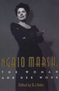 Title: Ngaio Marsh: The Woman and Her Work, Author: B. J. Rahn