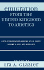 Emigration from the United Kingdom to America: Lists of Passengers Arriving at U.S. Ports, July 1871 - April 1872, Volume 4