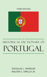 Title: Historical Dictionary of Portugal, Author: Douglas L. Wheeler