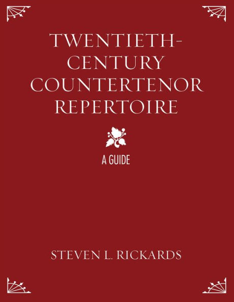 Twentieth-Century Countertenor Repertoire: A Guide