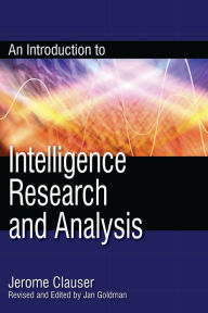 Title: An Introduction to Intelligence Research and Analysis, Author: Jerome Clauser