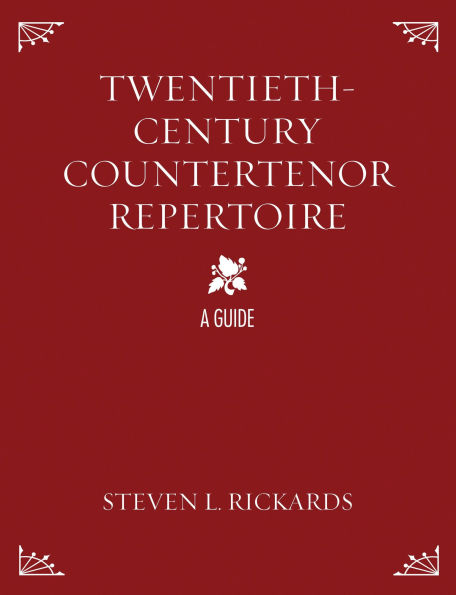 Twentieth-Century Countertenor Repertoire: A Guide