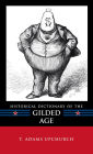 Historical Dictionary of the Gilded Age