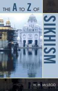 Title: The A to Z of Sikhism, Author: W. H. McLeod