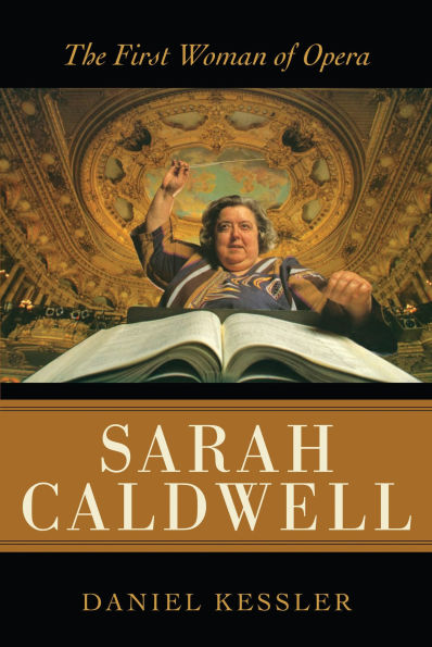 Sarah Caldwell: The First Woman of Opera