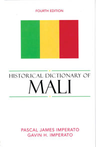 Title: Historical Dictionary of Mali, Author: Pascal James Imperato