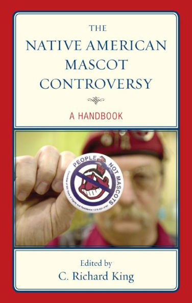 The Native American Mascot Controversy: A Handbook