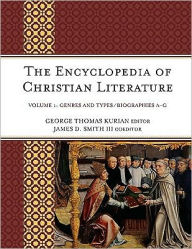 Title: The Encyclopedia of Christian Literature, Author: George Thomas Kurian