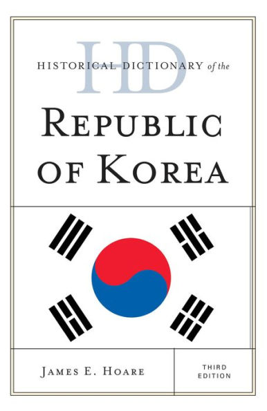 Historical Dictionary of the Republic of Korea