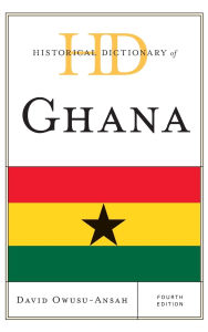 Title: Historical Dictionary of Ghana, Author: David Owusu-Ansah