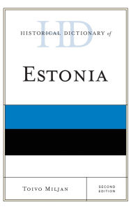 Title: Historical Dictionary of Estonia, Author: Toivo Miljan